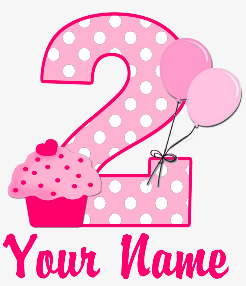 Pink polka-dotted number 2 with cupcake, balloons, and "Your Name" placeholder for a 2nd birthday celebration.