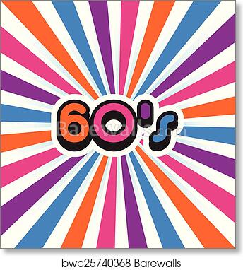 Vibrant 1960s-themed retro graphic with bold "60's" text and multicolored sunburst rays.