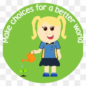A cartoon girl in a school uniform watering a small green plant with text "Make choices for a better world" on a green circular background.