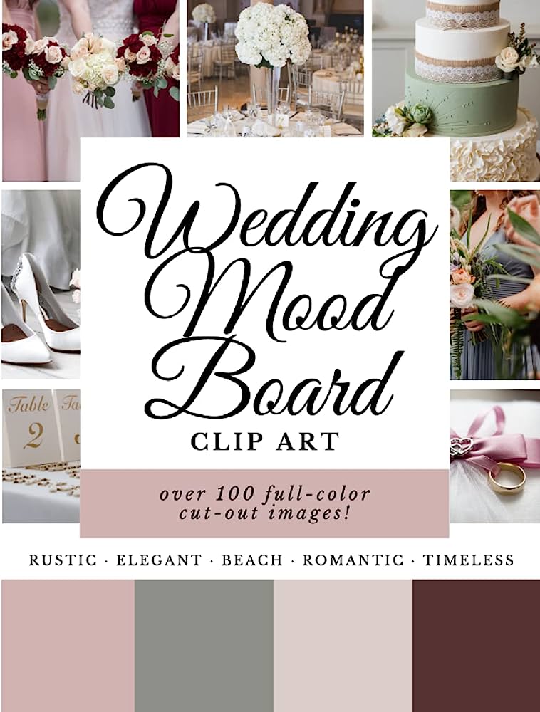 Wedding Mood Board Clip Art featuring floral arrangements, cakes, shoes, table settings, and color palette in rustic elegant style.