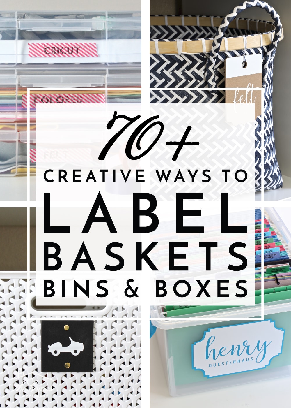 70+ Creative Ways to Label Baskets, Bins & Boxes for Home Organization