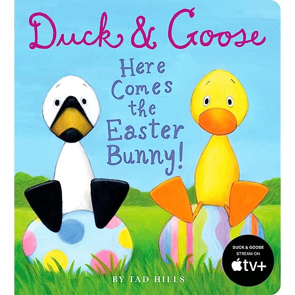 Duck & Goose sit on colorful Easter eggs in a grassy field, from the children’s book "Here Comes the Easter Bunny!" by Tad Hills.