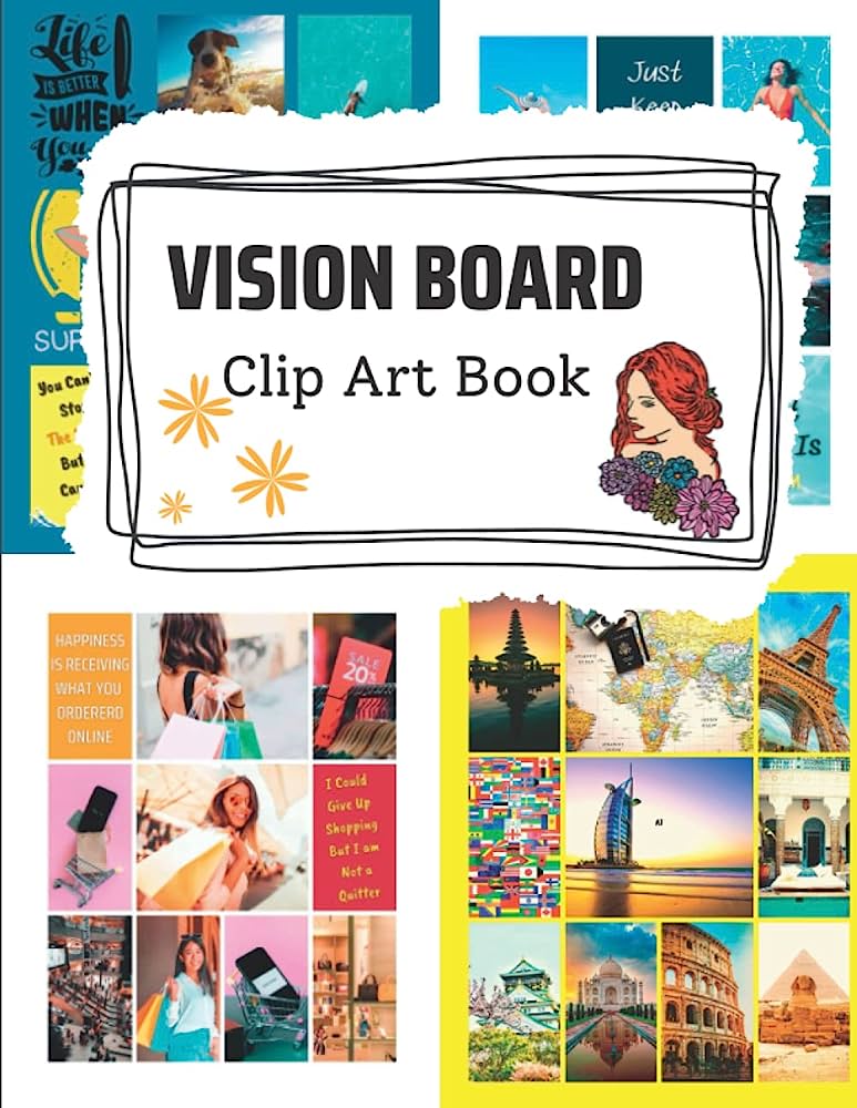 Vision Board Clip Art Book cover featuring collage of travel, shopping, and inspirational imagery with floral accents.