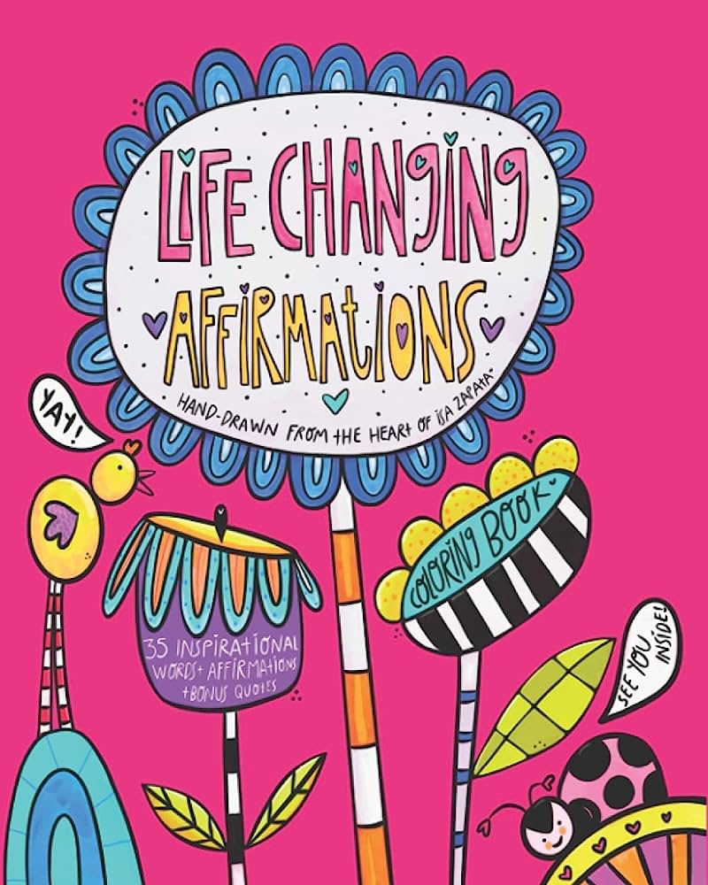 Vibrant pink cover of "Life Changing Affirmations" coloring book with hand-drawn floral and whimsical illustrations.