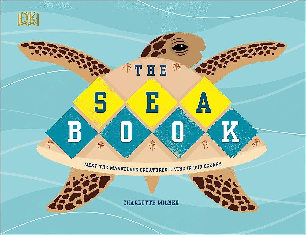 Illustrated sea turtle with "The Sea Book" title on its shell, published by DK, author Charlotte Milner.