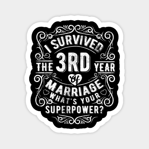 Black-and-white ornate sticker celebrating surviving 3 years of marriage with playful "What's your superpower?" text.