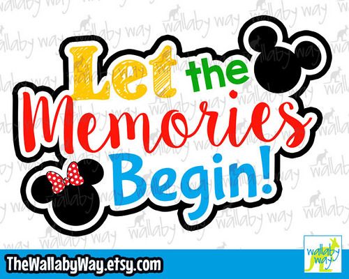 "Let the Memories Begin!" Disney-themed SVG design with Mickey and Minnie Mouse silhouettes in vibrant colors.