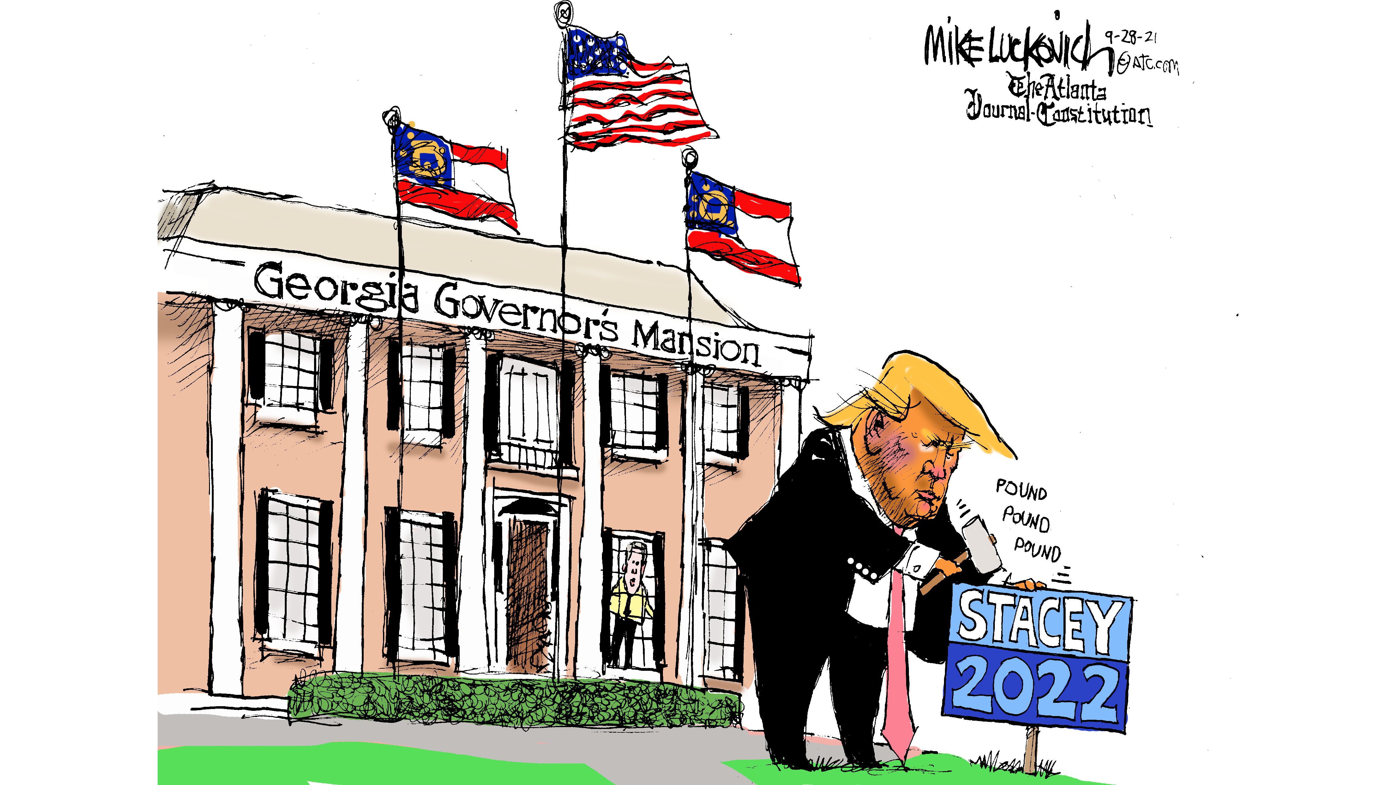 Political cartoon showing Trump hammering a "Stacey 2022" sign outside Georgia Governor’s Mansion, with Stacey Abrams visible in window.