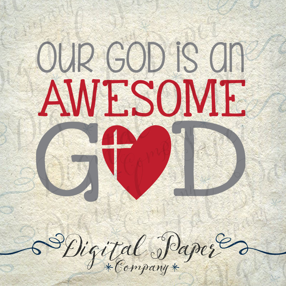 Inspirational Christian graphic stating "Our God is an Awesome God" with red heart and cross replacing the 'O' in "God".