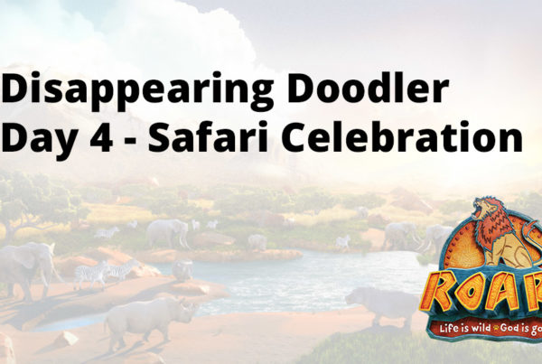 Safari-themed illustration for "Disappearing Doodler Day 4 - Safari Celebration" with animals, river, and ROAR logo.