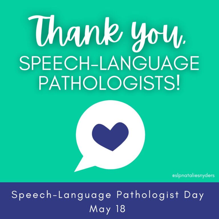 Thank you, speech-language pathologists! Speech-Language Pathologist Day on May 18 with heart-in-speech-bubble graphic.