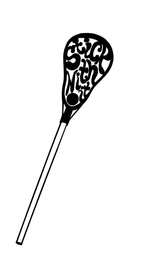 Stick With It - Motivational Lacrosse Stick Art Design