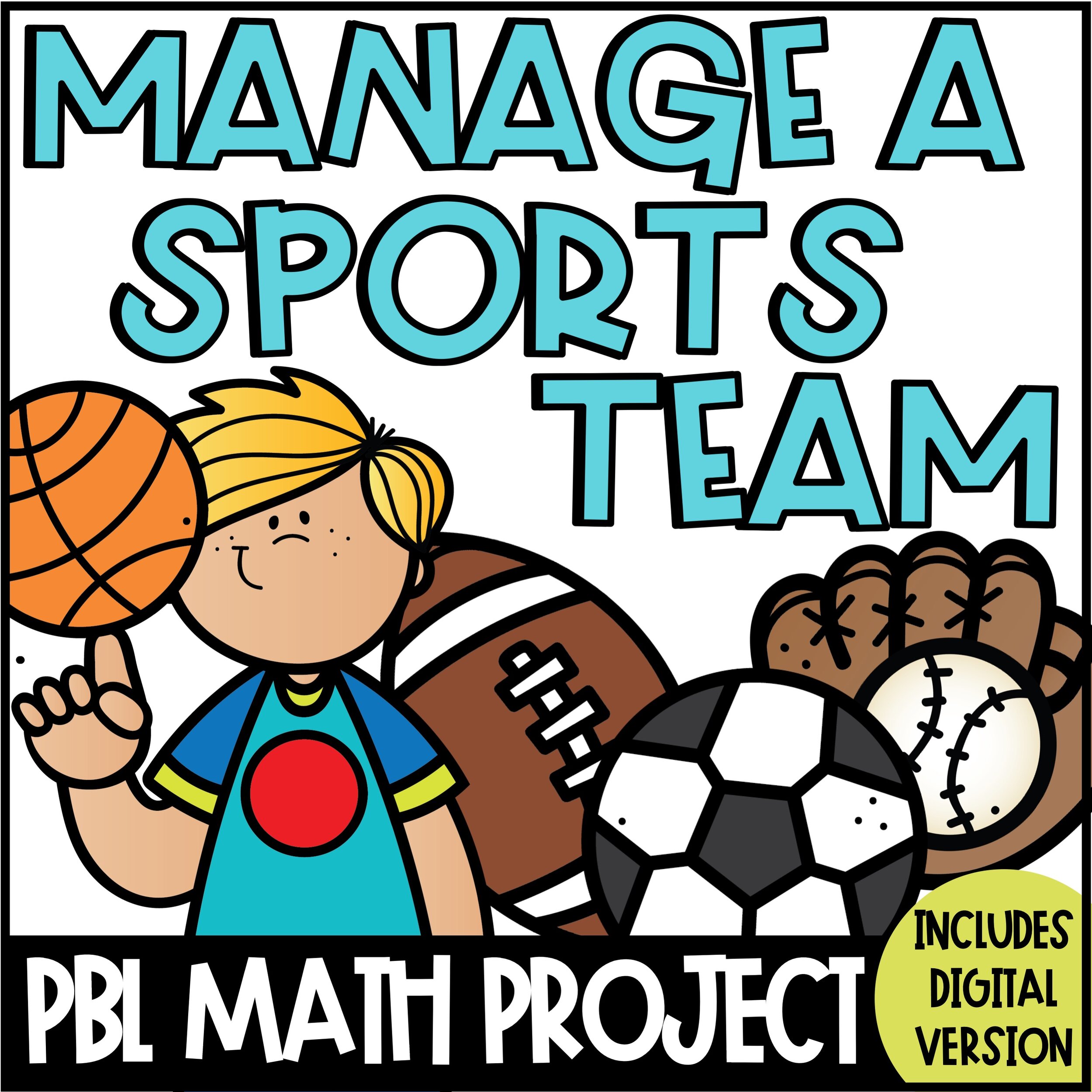 Cartoon child managing sports equipment for a PBL math project titled "Manage a Sports Team"