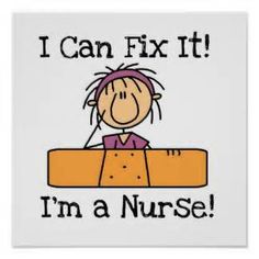 Stick-figure nurse with purple hair and scrubs behind a desk, text reads "I Can Fix It! I'm a Nurse!"