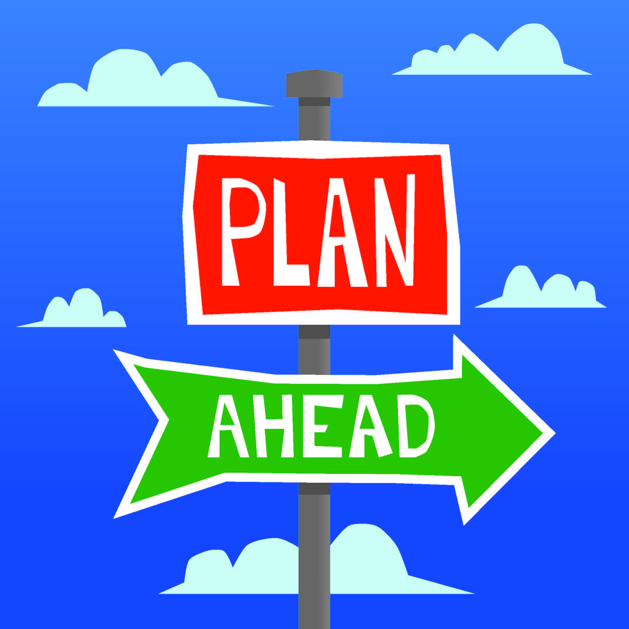 Red "PLAN" sign above green arrow pointing right labeled "AHEAD", against blue sky with clouds.