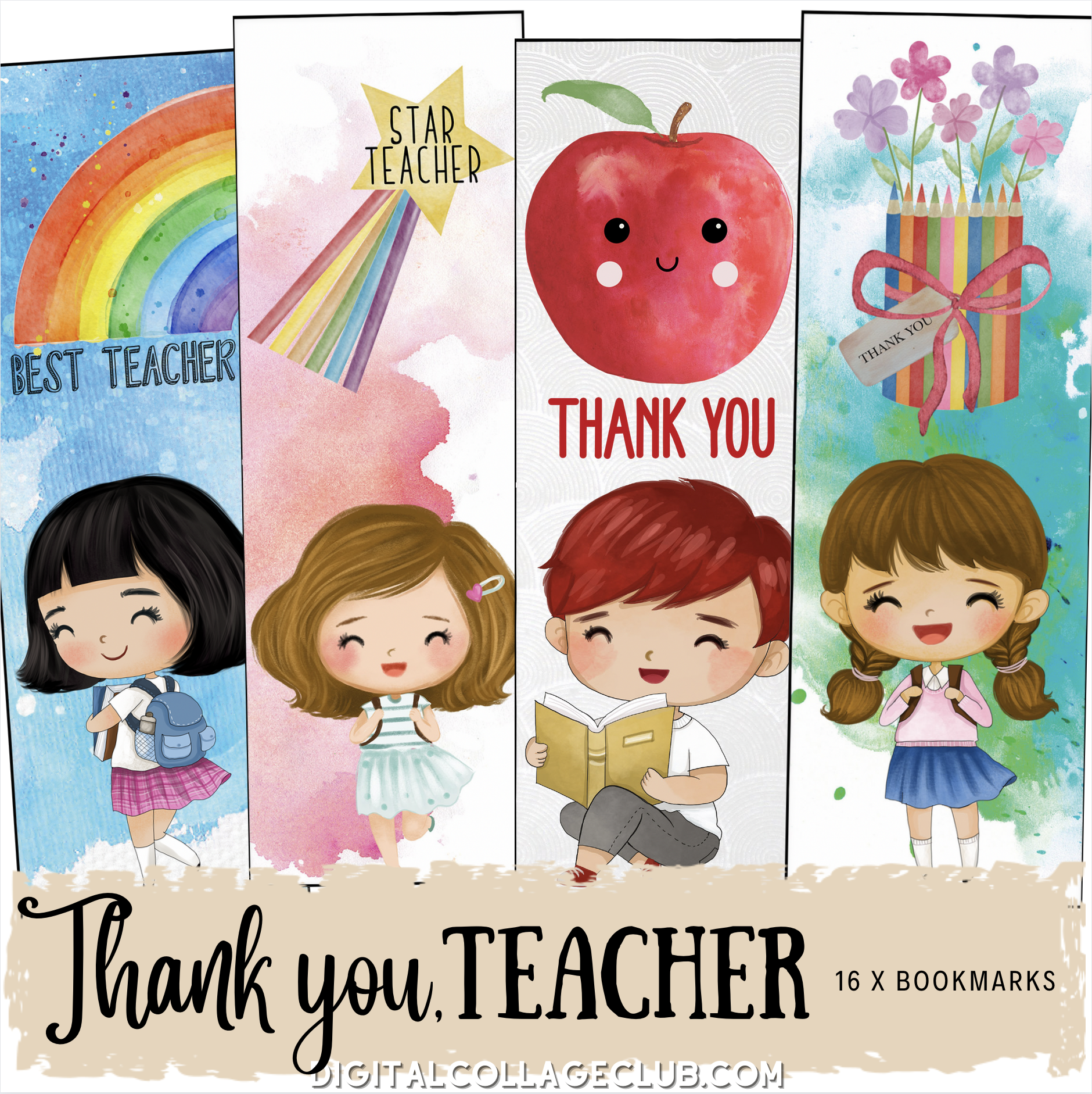 Four colorful teacher appreciation bookmarks with cartoon students, rainbow, star, apple, and pencil bouquet designs.
