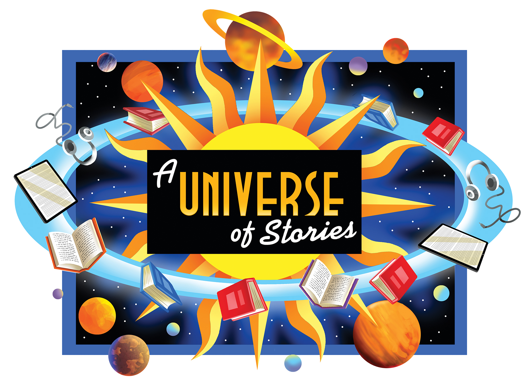 A vibrant cosmic scene with a sun, planets, books, tablets, and headphones orbiting around the text "A Universe of Stories".