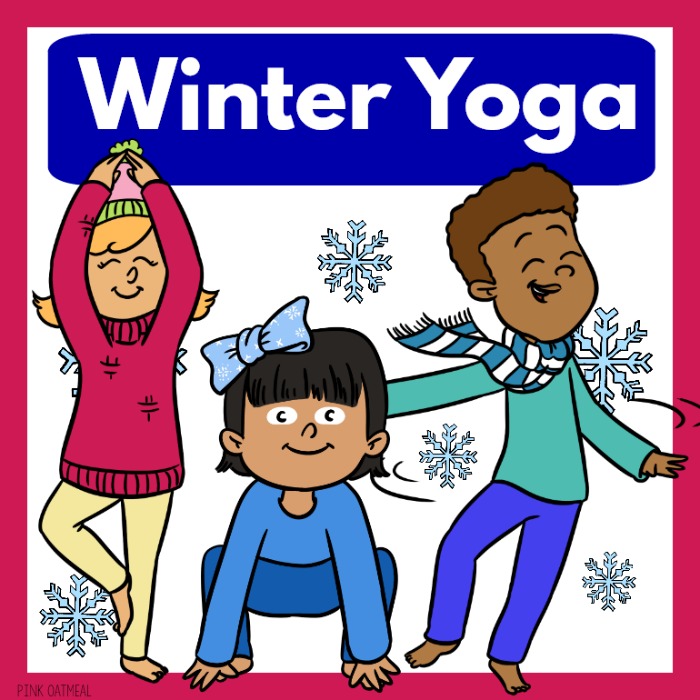 Winter Yoga for Kids - Fun, Seasonal Mindfulness Activities