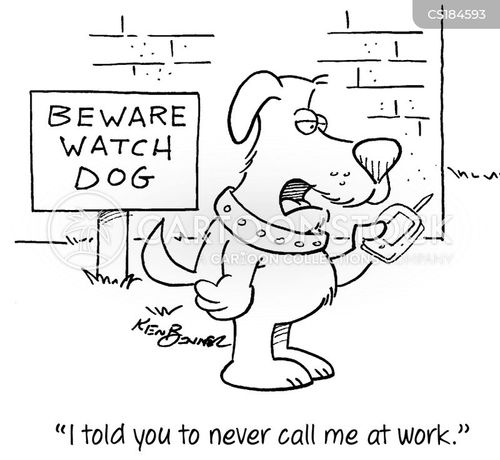 A cartoon dog wearing glasses and a spiked collar holds a phone, standing next to a "Beware Watch Dog" sign, saying, “I told you to never call me at work.”