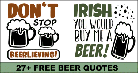 Fun beer-themed graphic with punny quotes: "Don’t Stop Beerlieving!" and "Irish, you would buy me a beer!"
