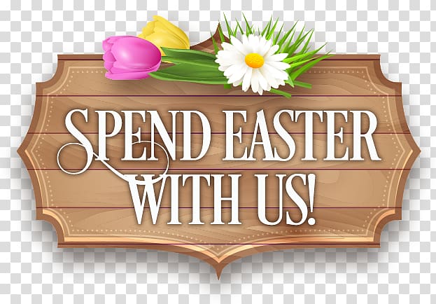 Wooden sign reading "Spend Easter With Us!" adorned with tulips and a daisy on grass.