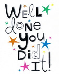 Handwritten-style celebratory message "Well Done You Did It!" with colorful stars on white background.