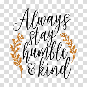 Always Stay Humble & Kind - Inspirational Quote Graphic