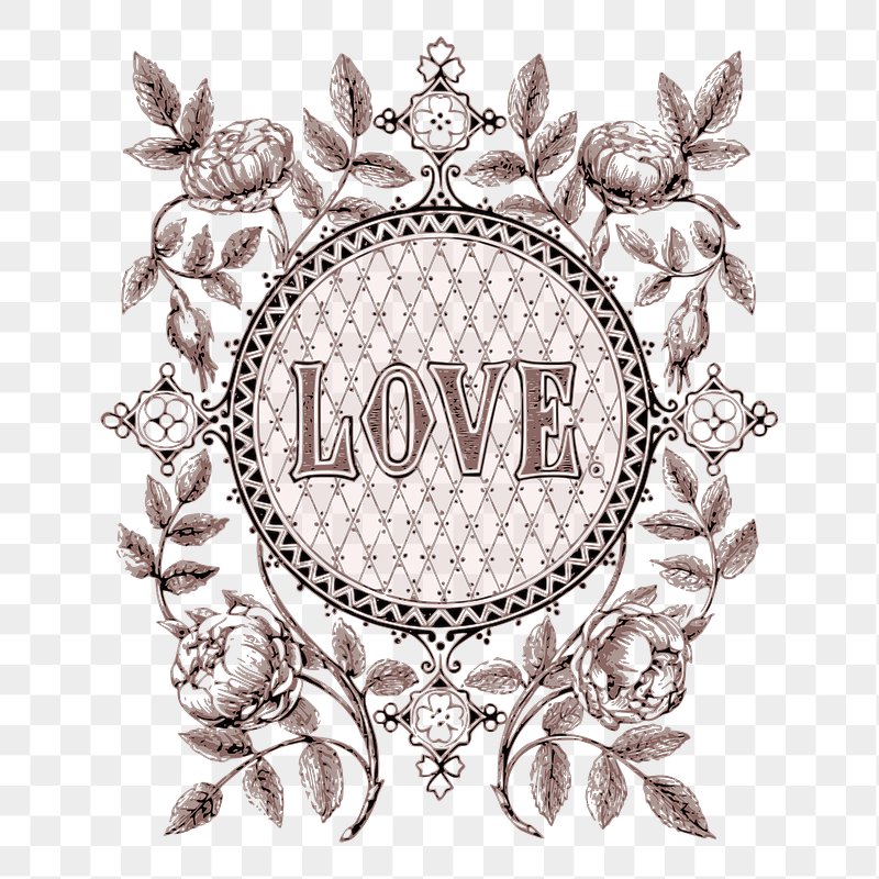 Vintage ornate floral frame with "LOVE" in center, detailed rose motifs and decorative borders.