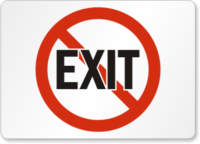 Red prohibition symbol over the word "EXIT", indicating no exit or restricted access.