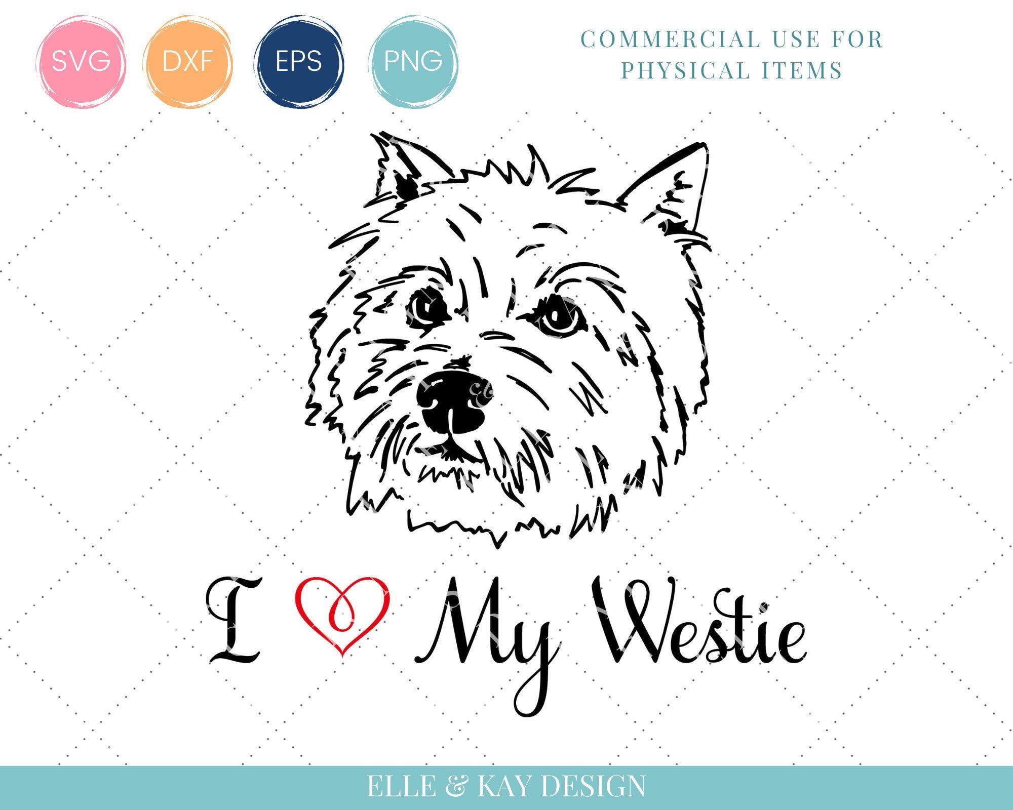 West Highland White Terrier (Westie) face illustration with "I ❤️ My Westie" text, SVG/DXF/EPS/PNG formats for commercial use.