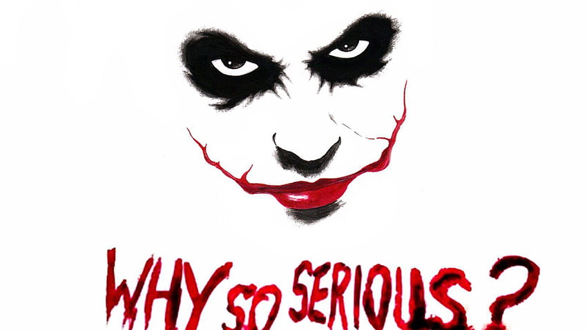 Joker’s iconic face with black eye makeup, red smile, and the phrase “WHY SO SERIOUS?” in blood-red text below.