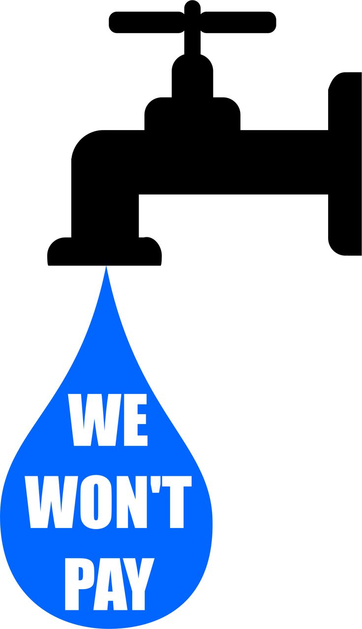 Black faucet dripping a blue water droplet with bold white text "WE WON'T PAY"