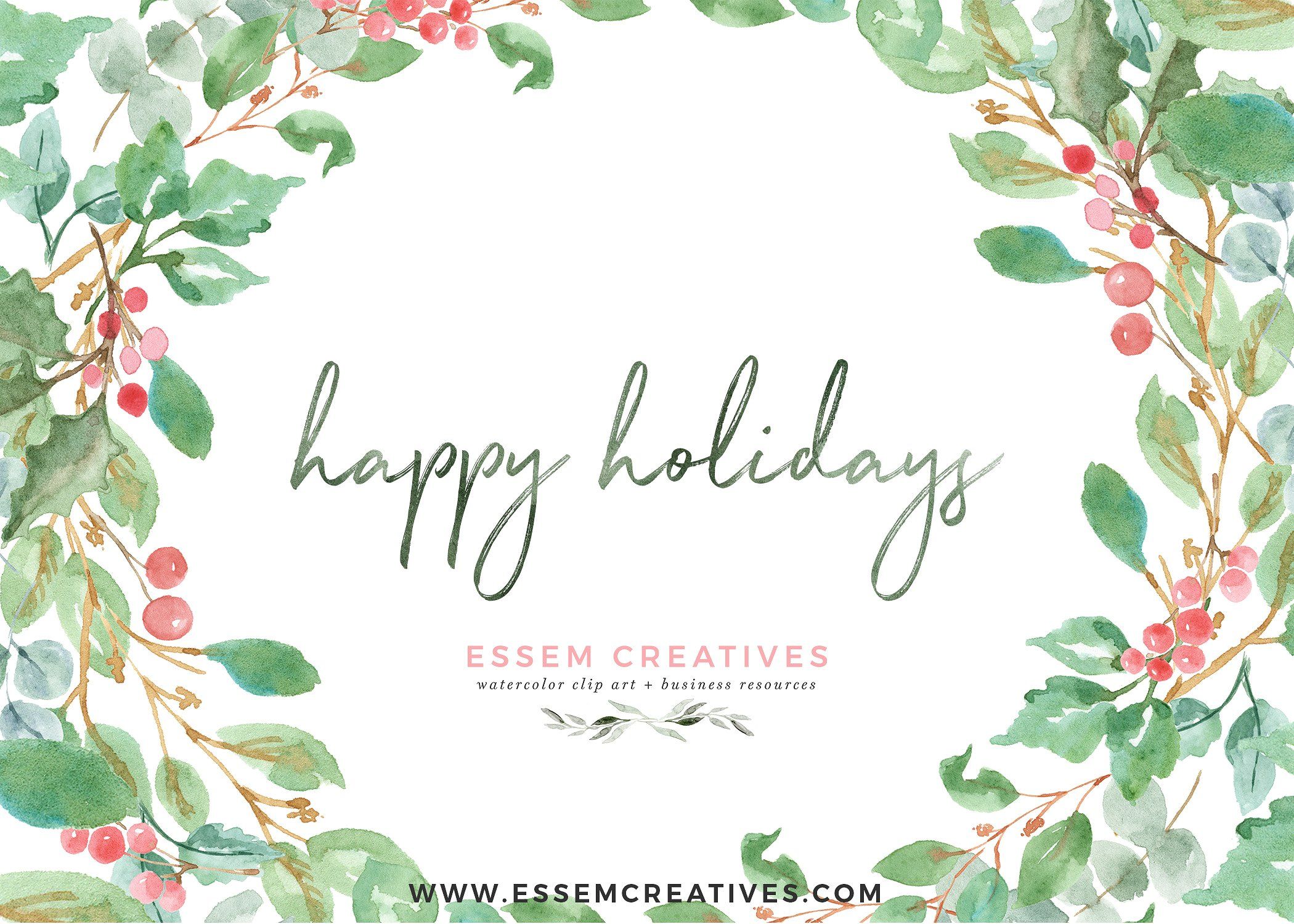 Watercolor holiday wreath with green leaves, red berries, and "happy holidays" script text by Essem Creatives.