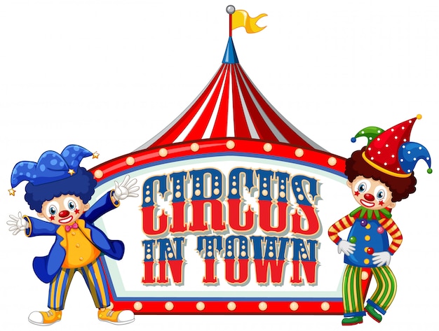 Two cheerful clowns flanking a colorful circus tent sign reading "Circus in Town".