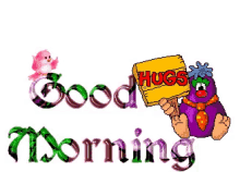 Colorful "Good Morning" greeting with a pink bird, purple character holding a "HUGS" sign, and decorative text.