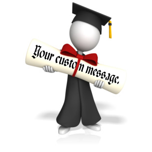 Graduating figure in cap and gown holding a diploma scroll with custom message.