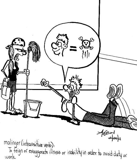 A cartoon showing a person feigning illness with a skull-and-crossbones thought bubble while another holds a mop, illustrating "malingering."