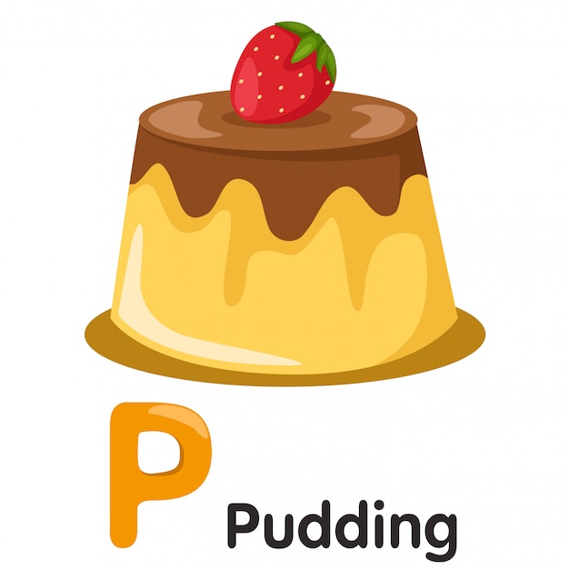 A cartoon-style yellow pudding with chocolate sauce and a fresh strawberry on top, labeled "P for Pudding".