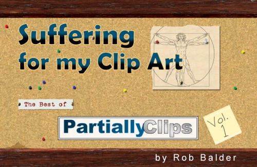 Book cover titled "Suffering for my Clip Art: The Best of PartiallyClips Vol. 1" by Rob Balder, featuring Vitruvian Man on corkboard.