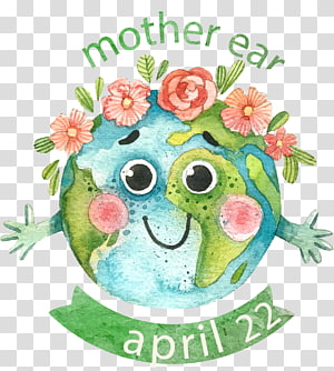 A cheerful watercolor Earth with rosy cheeks, floral crown, and arms, labeled "Mother Earth" and "April 22".