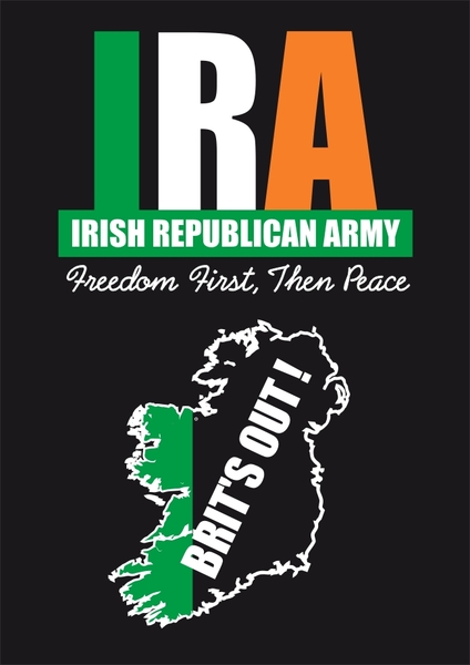 IRA poster with Irish tricolor, "Freedom First, Then Peace", and "Brit's Out!" over map of Ireland.