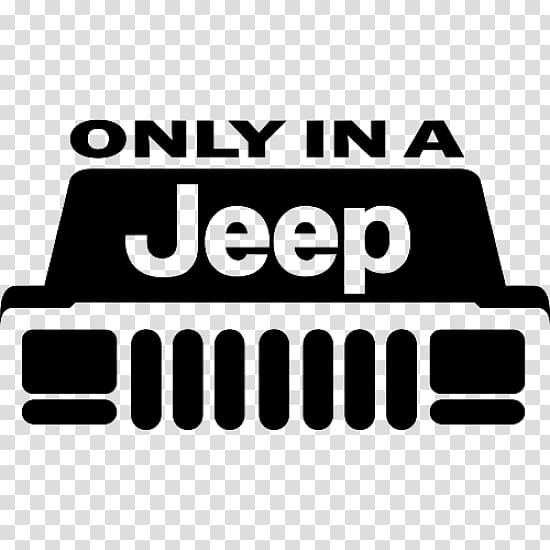 Black and white graphic of a Jeep front grille with text "ONLY IN A Jeep" above it.