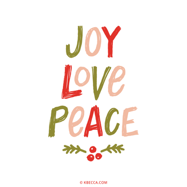 Handwritten-style "Joy Love Peace" text in festive colors with holly and berries below.