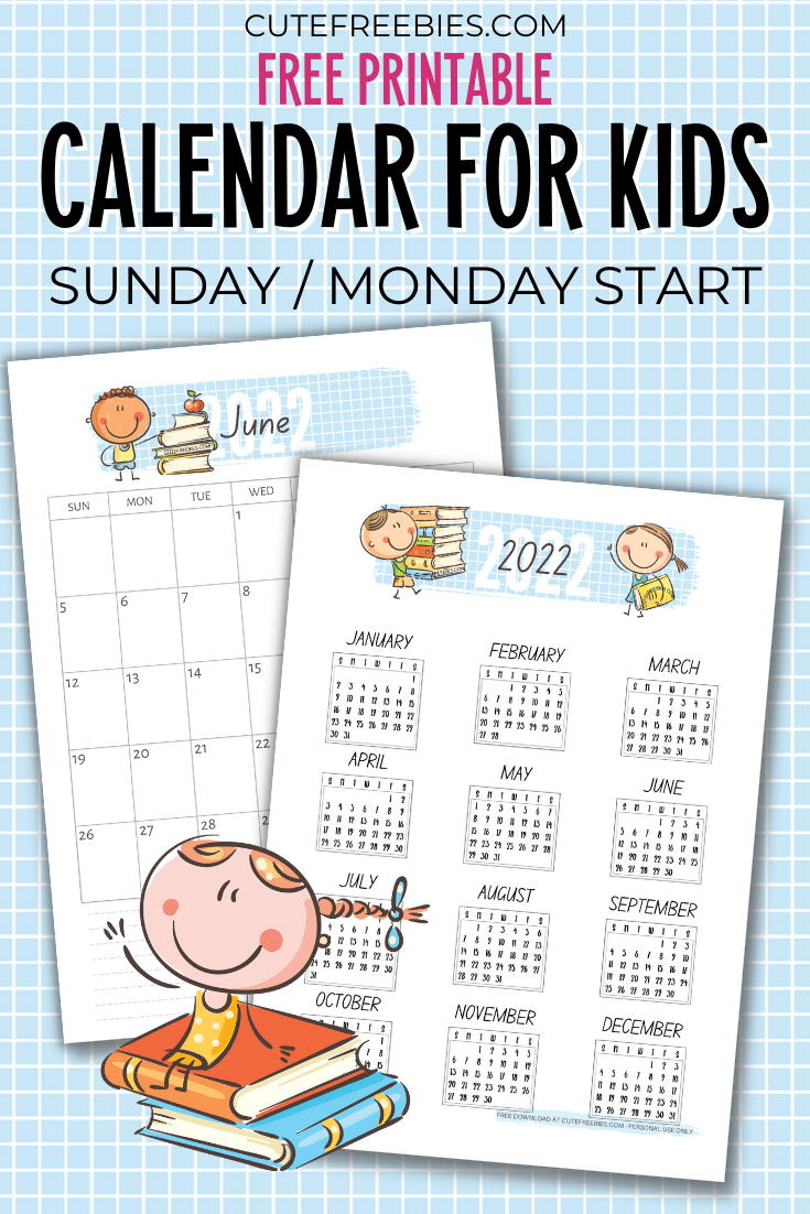 Free printable 2022 calendar for kids with Sunday/Monday start options and cute cartoon illustrations.