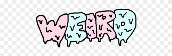 Hand-drawn "WEIRD" logo in pastel pink and blue with dripping, wavy outlines on transparent background.