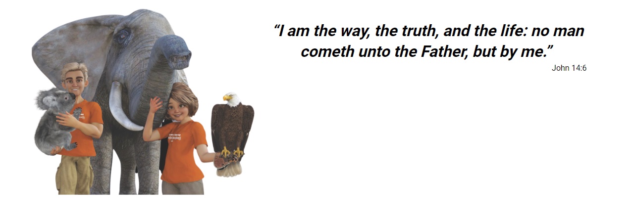 Two children in orange shirts stand with an elephant, koala, and bald eagle beside a Bible verse from John 14:6.