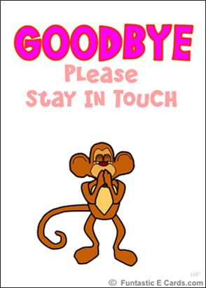 Cartoon monkey waving goodbye with text "GOODBYE Please Stay In Touch"