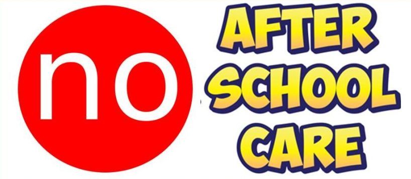 Red "no" symbol next to bold yellow text reading "AFTER SCHOOL CARE"