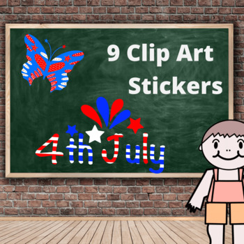 Chalkboard with "9 Clip Art Stickers" and "4th July" in patriotic colors, plus a butterfly and cartoon child.