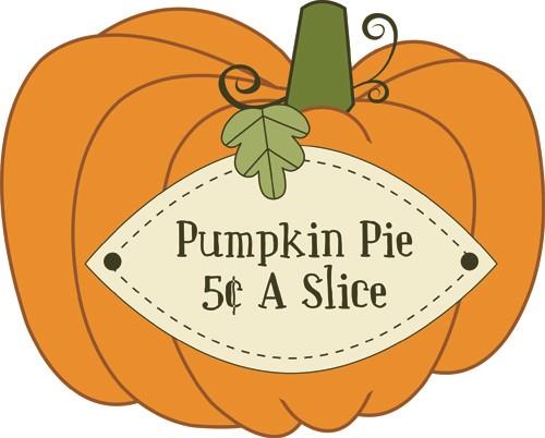 Vintage-style pumpkin illustration with a tag reading "Pumpkin Pie 5¢ A Slice"